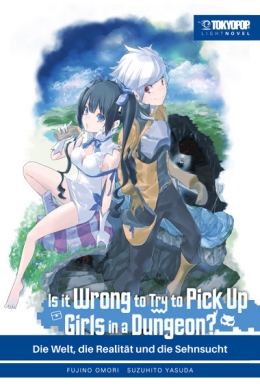 Is it wrong to try to pick up Girls in a Dungeon? Light Novel 01-07 komplett 