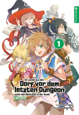 Ein Landei aus dem Dorf vor dem letzten Dungeon sucht das Abenteuer ... Light Novel 01-15 komplett 