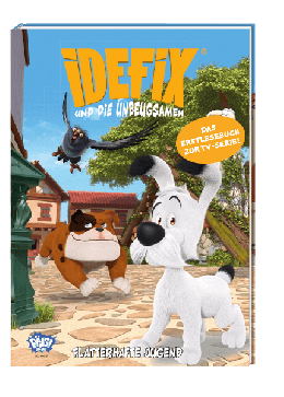 Idefix und die Unbeugsamen - Flatterhafte Jugend - Erstlesebuch zur Serie 