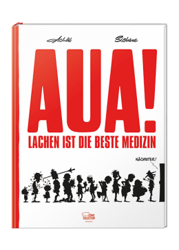 Aua! - Lachen ist die beste Medizin 