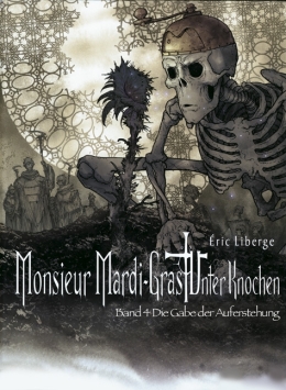 Monsieur Mardi-Gras - Unter Knochen 04 (Neuauflage) 