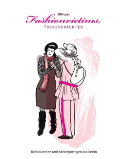 Fashionvictims, Trendverächter 