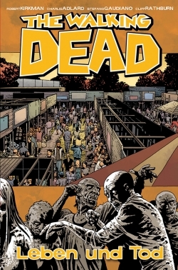 The Walking Dead 24 - Leben und Tod 