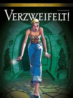 Verzweifelt! Gesamtausgabe 