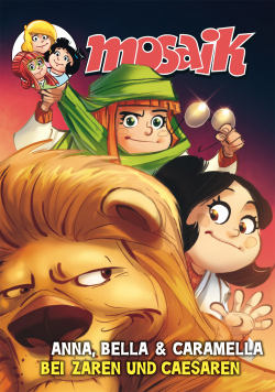 Anna, Bella und Caramella - Bei Zaren und Caesaren 