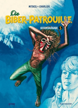 Die Biber-Patrouille Gesamtausgabe 05 