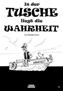 In der Tusche liegt die Wahrheit 