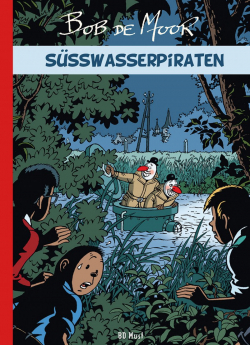 Bob de Moor Süßwasserpiraten 