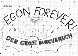 Egon Forever! - Der große Durchbruch 