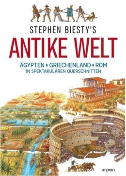 Stephen Biesty's Antike Welt: Ägypten, Griechenland und Rom 