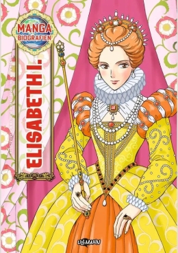 Manga Biografien: Elisabeth I. 