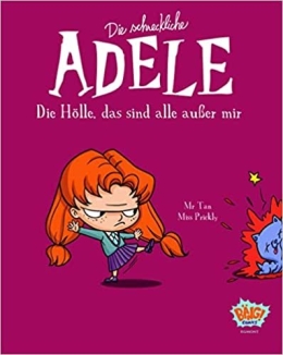 Die schreckliche Adele 02: Die Hölle, das sind alle außer mir 