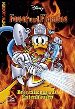 Enthologien 54: Feuer und Flamme - BrENTzliches aus Entenhausen 