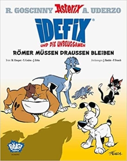 Idefix und die Unbeugsamen! 01: Römer müssen draußen bleiben 
