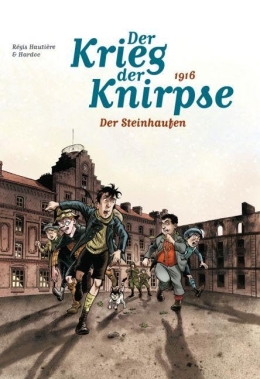 Der Krieg der Knirpse 03: 1916 Der Steinhaufen 