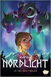 Nordlicht 01: Im Tal der Trolle 