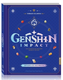 Genshin Impact: Das offizielle Kochbuch – Kulinarische Reisen durch Teyvat 