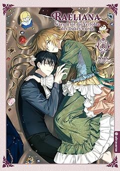 Raeliana - Warum sie die Verlobte des Dukes wurde 08 