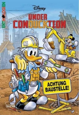 Enthologien 55: Under ConDUCKtion - Achtung Baustelle! 