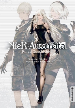 NieR: Automata Roman: Taschenbuchausgabe 02: Kurze Geschichten 