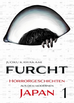 Furcht: Horrorgeschichten aus dem modernen Japan 01-03 komplett 