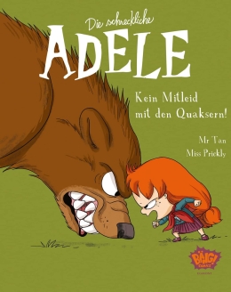Die schreckliche Adele 07: Kein Mitleid mit den Quaksern! 