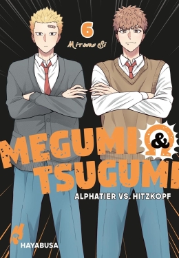 Megumi & Tsugumi - Alphatier vs. Hitzkopf 06 