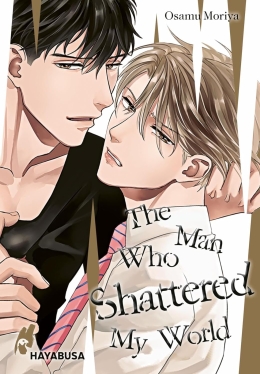 The Man Who Shattered My World Einzelband 