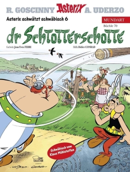 Asterix Mundart Schwäbisch 06: Dr Schtotterschotte 