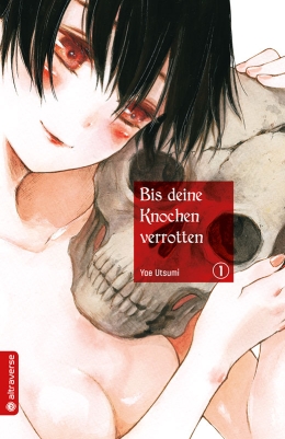 Bis deine Knochen verrotten 01-07 komplett 