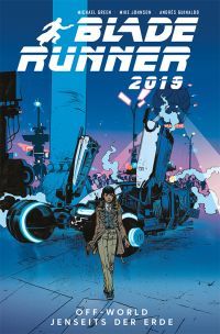 Blade Runner 2019 02: Off World –Jenseits der Erde 