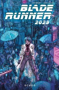 Blade Runner 2029 02: Echos 