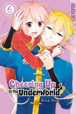 Cheering Up in the Underworld 06 (Abschlußband) 