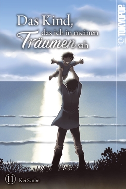 Das Kind,das ich in meinen Träumen sah 11 (Abschlussband) 