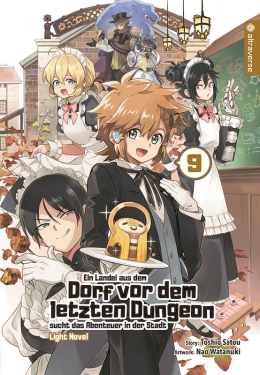 Ein Landei aus dem Dorf vor dem letzten Dungeon sucht das Abenteuer ... Light Novel 09 