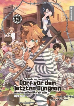 Ein Landei aus dem Dorf vor dem letzten Dungeon sucht das Abenteuer ... Light Novel 13 