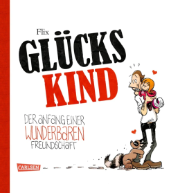 Glückskind 01: Der Anfang einer wunderbaren Freundschaft 