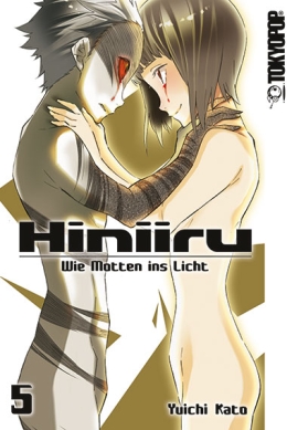 Hiniiru Wie Motten ins Licht 05 (Abschlussband) 