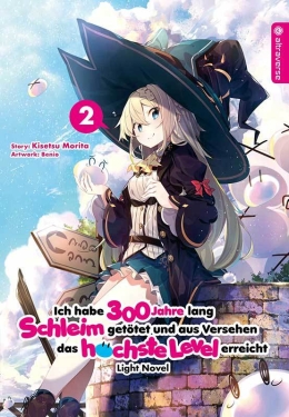 Ich habe 300 Jahre lang Schleim getötet ... Light Novel 02 