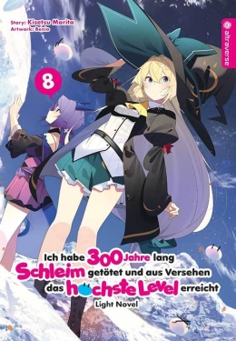 Ich habe 300 Jahre lang Schleim getötet ... Light Novel 08 