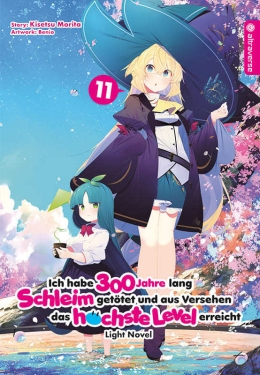 Ich habe 300 Jahre lang Schleim getötet ... Light Novel 11 