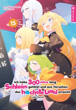 Ich habe 300 Jahre lang Schleim getötet ... Light Novel 15 