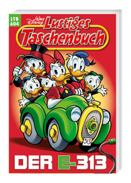 Lustiges Taschenbuch Nr. 604 - Der E-313 