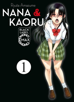 Nana & Kaoru Black Label Max 01 