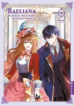 Raeliana - Warum sie die Verlobte des Dukes wurde 04 