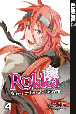 Rokka Braves of the Six Flowers 04 (Abschlußband) 