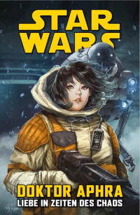 Star Wars Sonderband: Doktor Aphra 04: Liebe in Zeiten des Chaos Softcover 