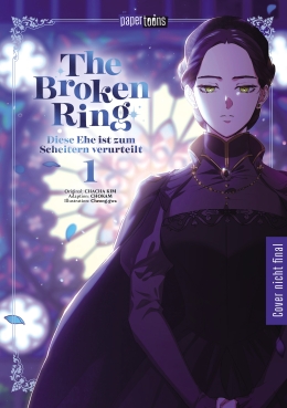 The Broken Ring - Diese Ehe ist zum Scheitern verurteilt 01 
