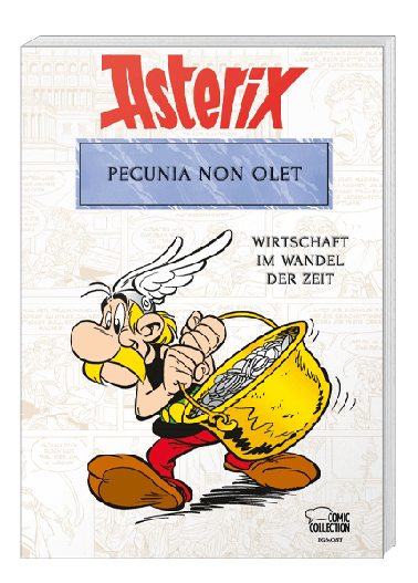 Asterix: Pecunia non olet - Geldgeschäfte der Antike 