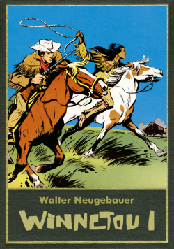 Walter Neugebauer: Winnetou Gesamtausgabe 01 